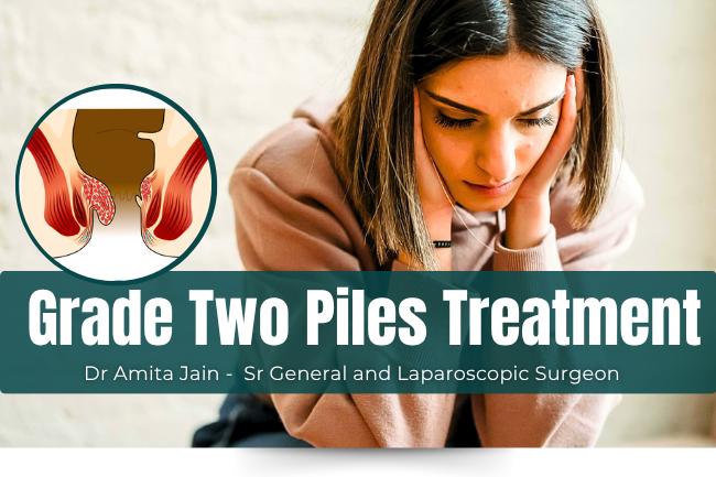 Specialised Treatment for Grade Two Piles or Internal Hemorrhoids Dr Amita Jain